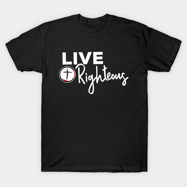 Live Righteous Dark Background T-Shirt by JesusLovesYou